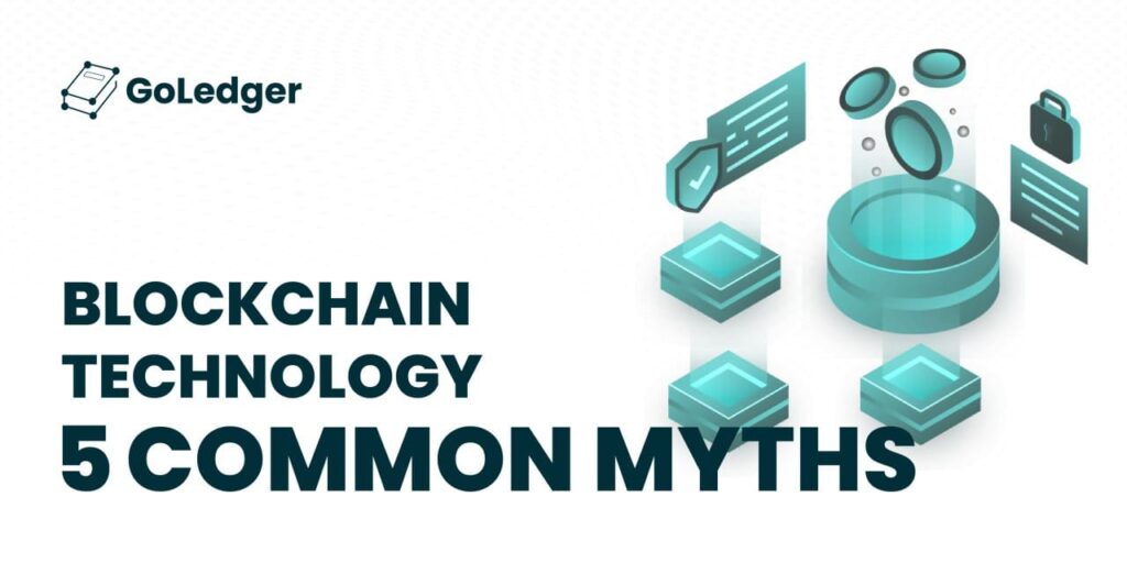 5 Common Myths About Blockchain Technology