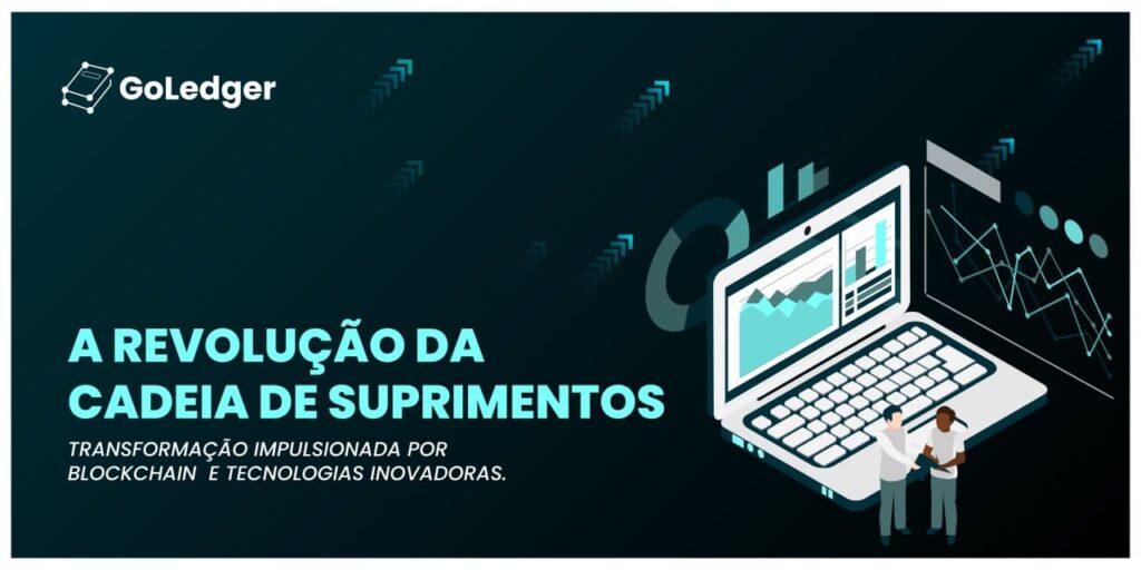 Cadeia de Suprimentos: Transformação Impulsionada por Blockchain