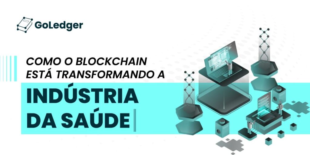 Como o Blockchain Está Transformando a Indústria da Saúde