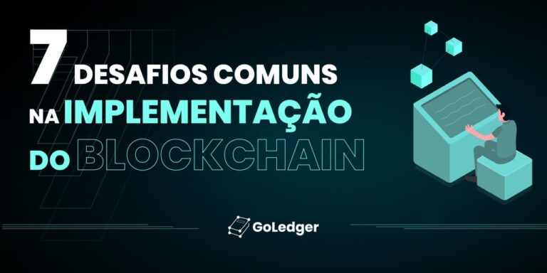 7 Desafios Comuns na Implementação de Blockchain