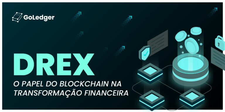 Drex: O Papel do Blockchain na Transformação Financeira