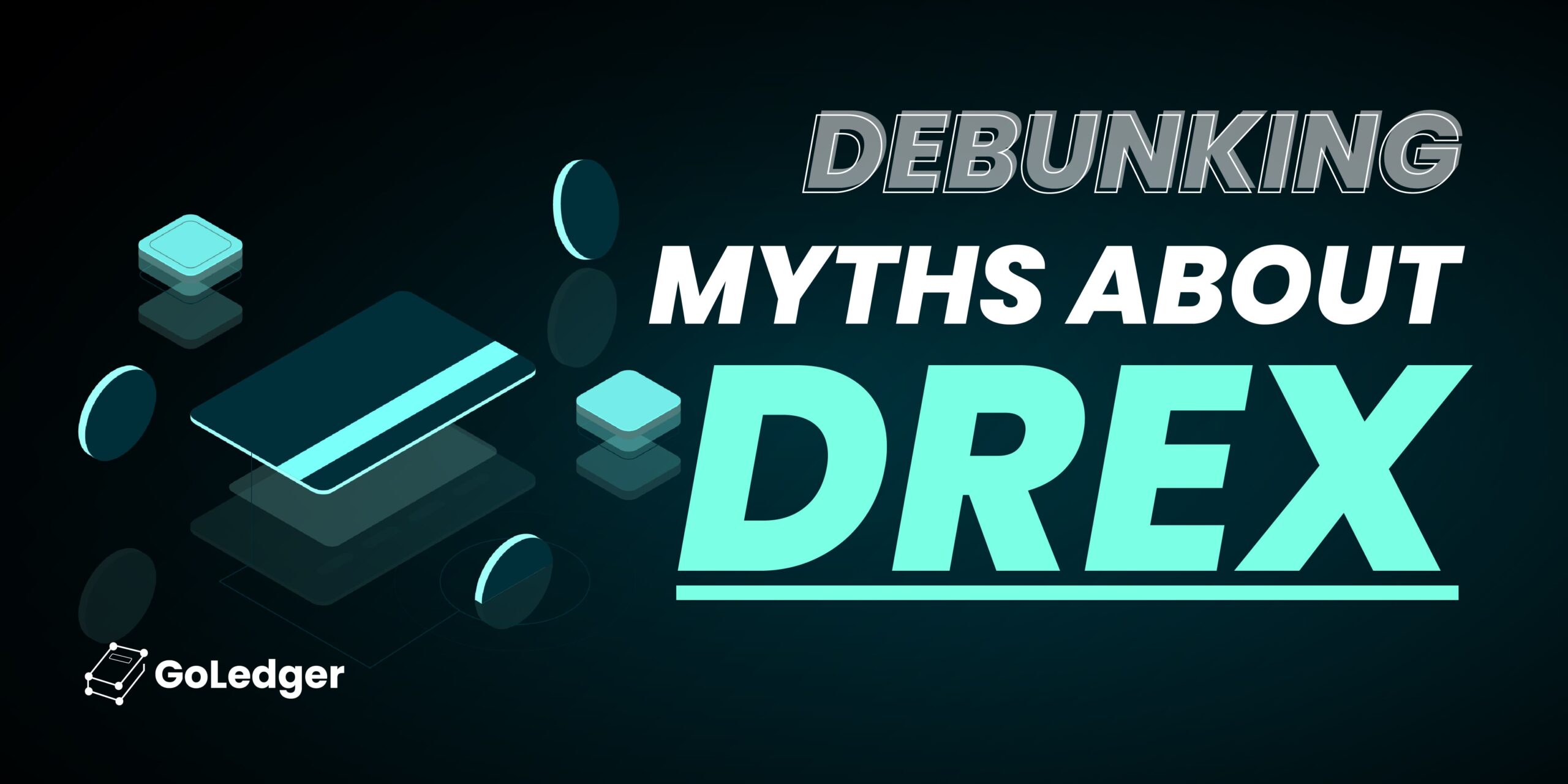 Debunking Myths About Drex