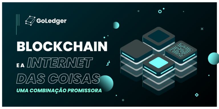 Blockchain e a Internet das Coisas: Uma Combinação Promissora